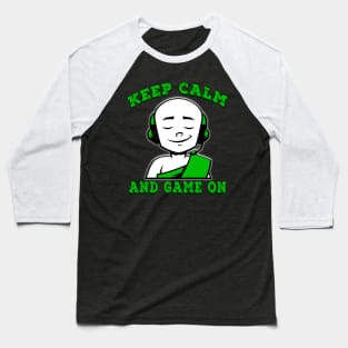 Keep Calm And Game On Green Baseball T-Shirt